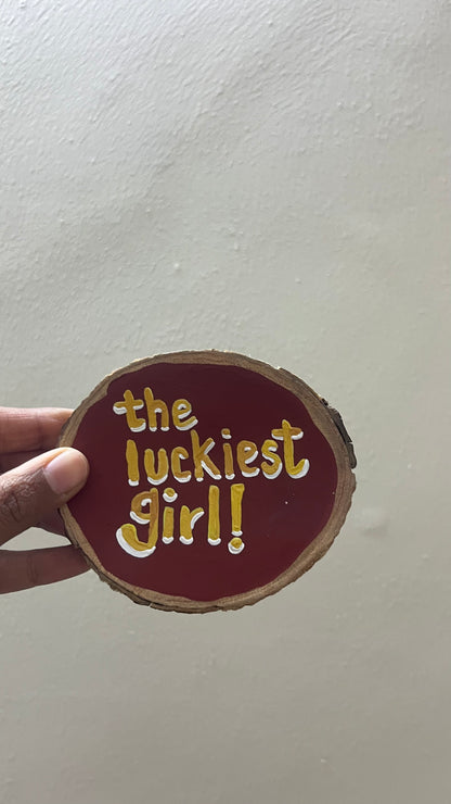 The Luckiest Girl Magnet