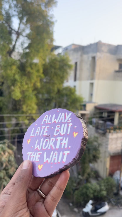 Always Late Magnet